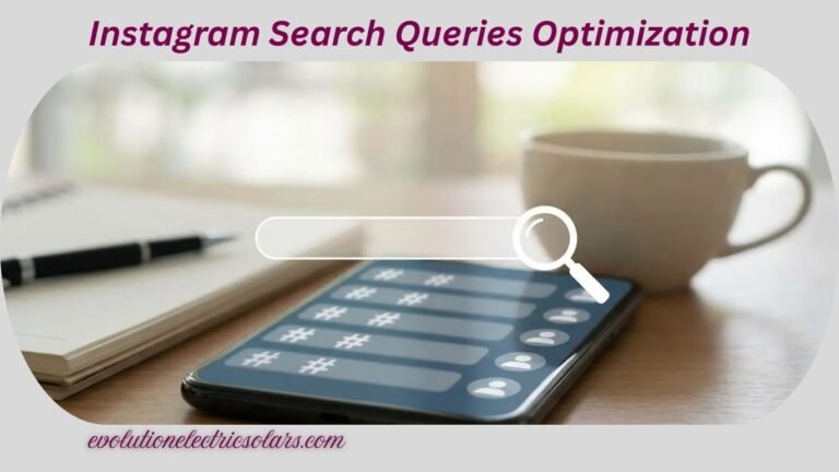 Instagram Search Queries Optimization